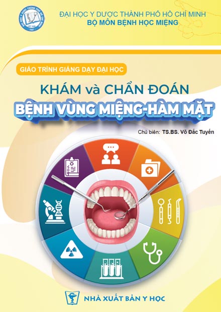 Giáo trình giảng dạy đại học: Khám và chẩn đoán bệnh vùng miệng - hàm mặt